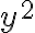 y^{2}